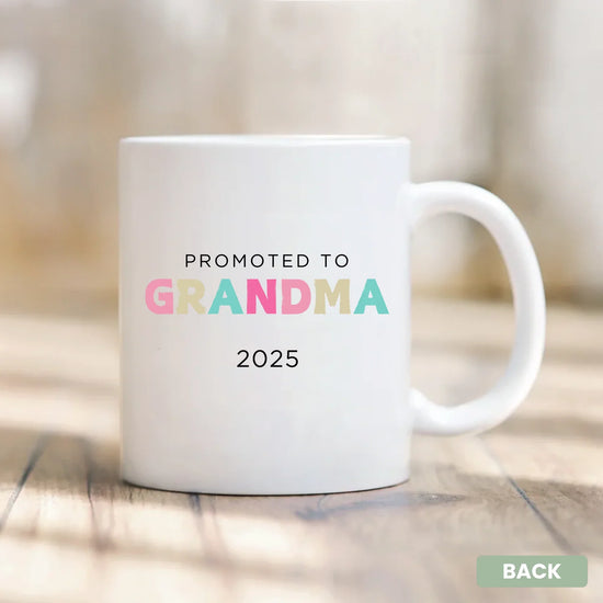 Personalized grandma mug 11oz, The Best Promotion Ever grandmother celebration
